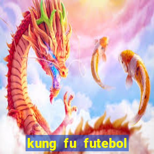 kung fu futebol clube completo dublado